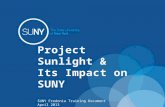 1. What is Project Sunlight Project Sunlight is an online database that provides the public with an opportunity to see what entities and individuals are.