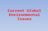 Current Global Environmental Issues. Syllabus Current Environmental Global Issues: Global Warming & Green Houses Effects, Acid Rain, Depletion of Ozone.
