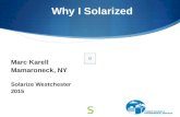 Why I Solarized Marc Karell Mamaroneck, NY Solarize Westchester 2015.
