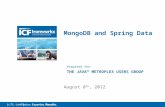 1 icfi.com | MongoDB and Spring Data August 8 th, 2012 Prepared for: THE JAVA™ METROPLEX USERS GROUP.