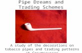 Pipe Dreams and Trading Schemes A study of the decorations on tobacco pipes and trading patterns at Cocumscussoc.