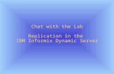 Chat with the Lab Replication in the IBM Informix Dynamic Server.