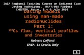 Dating models using man-made radionuclides Part 1: 137 Cs flux, vertical profiles and inventories Roberta Delfanti ENEA –La Spezia, Italy 1 IAEA Regional.
