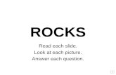 ROCKS Read each slide. Look at each picture. Answer each question.