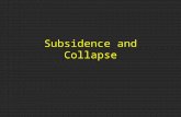 Subsidence and Collapse. Learning Objectives: Supplement Understand the types of subsidence and the causes of each type Key controls of subsidence processes,