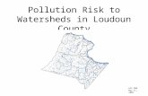 Pollution Risk to Watersheds in Loudoun County GIS 200 May 11, 2009.