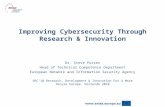 Improving Cybersecurity Through Research & Innovation Dr. Steve Purser Head of Technical Competence Department European Network and Information Security.