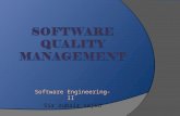 Software Engineering-II Sir zubair sajid. What is Quality Management  Also called software quality assurance (SQA)  Serves as an umbrella activity.