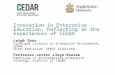 Innovation in Enterprise Education: Reflecting on the Experiences of CEDAR Leigh Sear Principal Lecturer in Enterprise Development, CEDAR Chief Executive,