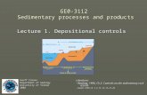 GE0-3112 Sedimentary processes and products Lecture 1. Depositional controls Geoff Corner Department of Geology University of Tromsø 2006 Literature: -