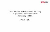 PTA-UK Coalition Education Policy A parent perspective January 2011.
