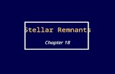 Stellar Remnants Chapter 18. Stellar Astrophysics.