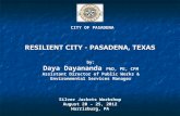 CITY OF PASADENA by: Daya Dayananda PhD, PE, CFM Assistant Director of Public Works & Environmental Services Manager Silver Jackets Workshop August 20.