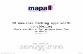 © Mapa Our promise: To provide research and insight services that make your job much easier 10 non-core banking apps worth considering.