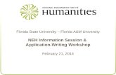 Florida State University – Florida A&M University NEH Information Session & Application-Writing Workshop February 21, 2014.