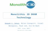 MonolithIC 3D Inc. Patents Pending Monolithic 3D DRAM Technology Deepak C. Sekar, Brian Cronquist, Israel Beinglass, Paul Lim, Zvi Or-Bach 15 th June 2011.