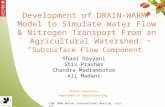 Development of DRAIN-WARMF Model to Simulate Water Flow & Nitrogen Transport From an Agricultural Watershed: “ Subsurface Flow Component” Shadi Dayyani.