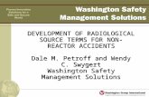 DEVELOPMENT OF RADIOLOGICAL SOURCE TERMS FOR NON-REACTOR ACCIDENTS Dale M. Petroff and Wendy C. Swygert Washington Safety Management Solutions.