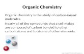 Carbon-based molecules. Organic chemistry is the study of carbon-based molecules. Nearly all of the compounds that a cell makes are composed of carbon.