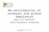 Journées de l'OFCE 12 février 2009 Re-distribution of revenues and global imbalances Jean-Luc Gaffard and Francesco Saraceno.
