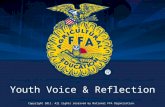 Copyright 2011. All rights reserved by National FFA Organization. Youth Voice & Reflection.