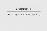Chapter 9 Marriage and the Family. What We Will Learn Is the family found in all cultures? What functions do family and marriage systems perform? Why.