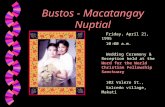 Bustos - Macatangay Nuptial Friday, April 21, 1995 10:00 a.m. Wedding Ceremony & Reception held at the Word for the World Christian Fellowship Sanctuary.