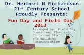 Arranged by: Field Day Committee, Physical Education Staff, PTO, and Building Administration Kiosk Show by Tara van den Akker.