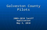 Galveston County Pilots 2009-2010 Tariff Application May 3, 2010.