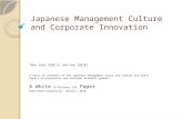 Japanese Management Culture and Corporate Innovation Then [mid 1980’s] and now [2010]. A focus on elements of the Japanese management style and culture.