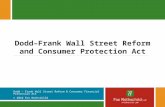 Dodd – Frank Wall Street Reform & Consumer Financial Protection Act © 2010 Fox Rothschild Dodd–Frank Wall Street Reform and Consumer Protection Act.