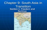 Chapter 9: South Asia in Transition Section 1: Freedom and Partition.