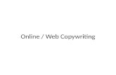 Online / Web Copywriting. Levels of Internet/Web Engagement Placeholder Business brochure (online collateral) Image Development Vehicle Public Relations.