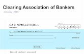 January 2009. We are pleased to announce the formation of CLEARING ASSOCIATION OF BANKERS with the objective of promoting goodwill, understanding & fellowship.