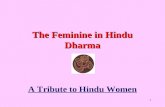 1 The Feminine in Hindu Dharma A Tribute to Hindu Women.