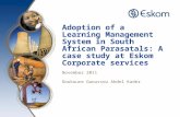 Adoption of a Learning Management System in South African Parasatals: A case study at Eskom Corporate services November 2011 Doukoure Gaoussou Abdel Kader.