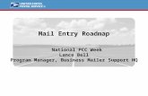 Mail Entry Roadmap National PCC Week Lance Bell Program Manager, Business Mailer Support HQ.