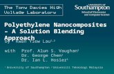 Polyethylene Nanocomposites – A Solution Blending Approach by Kwan Yiew Lau 1,2 with Prof. Alun S. Vaughan 1 Dr. George Chen 1 Dr. Ian L. Hosier 1 1 University.