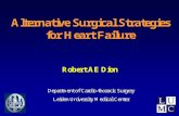 End-Stage Heart Failure: Surgical Options ischemia (CABG) mitralis insuf. (RMA) "Dor" aneurysmectomy Surgical Ventricular Restoration mechanical /assistance.