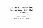 CS 268: Routing Behavior in the Internet Ion Stoica February 18, 2003.