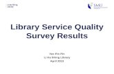 Library Service Quality Survey Results Yeo Pin Pin Li Ka Shing Library April 2013.