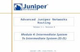 Release 5.1, Revision 0 Copyright © 2001, Juniper Networks, Inc. Advanced Juniper Networks Routing Module 4: Intermediate System To Intermediate System.