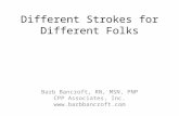 Different Strokes for Different Folks Barb Bancroft, RN, MSN, PNP CPP Associates, Inc. .