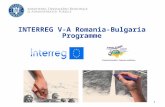 INTERREG V-A Romania-Bulgaria Programme 1. Total budget: 258,5 mil. euro  258.504.126 total budget, out of which 215.745.513 European Fund for Regional.