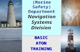 Prevention (Marine Safety) Department Navigation Systems Division BASICATONTRAINING.