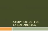 STUDY GUIDE FOR LATIN AMERICA. Geographic features  1. Caribbean Sea  2. Gulf of Mexico  3. Pacific Ocean  4. Sierra Madre Mountains  5. Panama Canal.