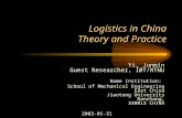 Logistics in China Theory and Practice Yi, Junmin Guest Researcher, IØT/NTNU Home Institution: School of Mechanical Engineering East China Jiaotong University.