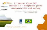 P20100043 2 nd Master Class IWT Session 4A – Dangerous goods transportation and safety 29 November 2010, Brasilia (Brasil) Jarl Schoemaker (NEA)