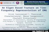 An Eigen Based Feature on Time- Frequency Representation of EMG Direk Sueaseenak 1,3, Theerasak Chanwimalueang 2, Manas Sangworasil 1, Chuchart Pintavirooj.