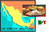 LA COMIDA MEXICANA. La tortilla La enchilada Enchiladas Thin, rolled tortillas brimming with your choice of tender chicken, juicy beef, or warm, gooey.